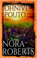 Kniha: Ohnivé pouto (Nora Roberts). Alpress, 2018 Kniha: Ohnivé pouto (Nora Roberts). Alpress, 2018