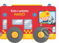 Kniha: Kola v pohybu: Hasiči (YoYo Books). YoYo Books, 2018 Kniha: Kola v pohybu: Hasiči (YoYo Books). YoYo Books, 2018