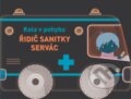Kniha: Kola v pohybu: Řidič sanitky Servác (YoYo Books). YoYo Books, 2018 Kniha: Kola v pohybu: Řidič sanitky Servác (YoYo Books). YoYo Books, 2018