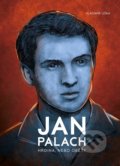 Kniha: Jan Palach (Vladimír Liška). XYZ, 2019 Kniha: Jan Palach (Vladimír Liška). XYZ, 2019