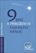 Kniha: 9 dní k přiblížení se tajemství Vánoc (Anna Penna). Paulínky, 2018 Kniha: 9 dní k přiblížení se tajemství Vánoc (Anna Penna). Paulínky, 2018
