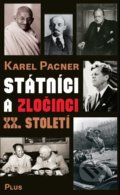 Kniha: Státníci a zločinci XX. století (Karel Pacner), 2019 Kniha: Státníci a zločinci XX. století (Karel Pacner), 2019