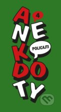 Kniha: Anekdoty 4: Policajti (CPRESS). CPRESS, 2019 Kniha: Anekdoty 4: Policajti (CPRESS). CPRESS, 2019