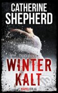 Kniha: Winterkalt (Catherine Shepherd). Kafel, 2018 Kniha: Winterkalt (Catherine Shepherd). Kafel, 2018