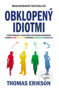 Kniha: Obklopený idiotmi (Thomas Erikson). Motýľ, 2019 Kniha: Obklopený idiotmi (Thomas Erikson). Motýľ, 2019
