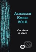 Kniha: Almanach Kmene 2015 (Ivana Blahutová). Kmen, 2015 Kniha: Almanach Kmene 2015 (Ivana Blahutová). Kmen, 2015