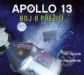Audiokniha: Apollo 13: Boj o přežití (Tod Olson). CPRESS, 2019 Audiokniha: Apollo 13: Boj o přežití (Tod Olson). CPRESS, 2019