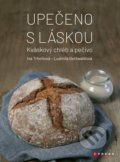 Kniha: Upečeno s láskou (Iva Trhoňová a Ludmila Gottwaldová). CPRESS, 2019 Kniha: Upečeno s láskou (Iva Trhoňová a Ludmila Gottwaldová). CPRESS, 2019