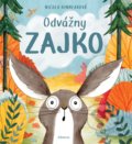 Kniha: Odvážny zajko (Nicola Kinnear), 2019 Kniha: Odvážny zajko (Nicola Kinnear), 2019