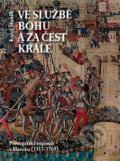 Kniha: Ve službě Bohu a za čest krále (Karel Staněk). Scriptorium, 2018 Kniha: Ve službě Bohu a za čest krále (Karel Staněk). Scriptorium, 2018