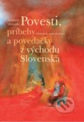 Kniha: Povesti, príbehy a povedačky z východu Slovenska (Anna Hausová). Matica slovenská, 2018 Kniha: Povesti, príbehy a povedačky z východu Slovenska (Anna Hausová). Matica slovenská, 2018