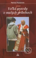 Kniha: Veľké pravdy v malých príbehoch 5 (Patricia Proctorová). Lúč, 2008 Kniha: Veľké pravdy v malých príbehoch 5 (Patricia Proctorová). Lúč, 2008