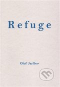 Kniha: Refuge (Olof Jarlbro). Rough dog press, 2015 Kniha: Refuge (Olof Jarlbro). Rough dog press, 2015