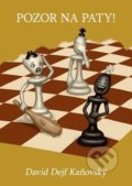 Kniha: Pozor na paty! (David Kaňovský). David Dejf Kaňovský, 2018 Kniha: Pozor na paty! (David Kaňovský). David Dejf Kaňovský, 2018