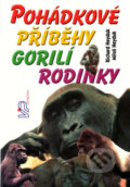 Kniha: Pohádkové příběhy gorilí rodinky (Richard Heyduk). VIP Books, 2007 Kniha: Pohádkové příběhy gorilí rodinky (Richard Heyduk). VIP Books, 2007