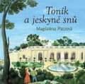 Kniha: Toník a jeskyně snů (Magdaléna Platzová). Meander, 2010 Kniha: Toník a jeskyně snů (Magdaléna Platzová). Meander, 2010