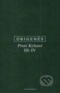 Kniha: Proti Kelsovi III-IV (Órigenés z Alexandrie). OIKOYMENH, 2018 Kniha: Proti Kelsovi III-IV (Órigenés z Alexandrie). OIKOYMENH, 2018