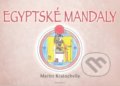 Kniha: Egyptské mandaly (Martin Kratochvíla). Fontána, 2009 Kniha: Egyptské mandaly (Martin Kratochvíla). Fontána, 2009