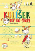 Kniha: Kulíšek jde do školy (Vendula Hegerová). Pierot, 2018 Kniha: Kulíšek jde do školy (Vendula Hegerová). Pierot, 2018