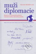 Kniha: Muži diplomacie (Slavomír Michálek). Spolok Martina Rázusa, 2018 Kniha: Muži diplomacie (Slavomír Michálek). Spolok Martina Rázusa, 2018