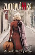 Kniha: ZlatovláSSka (Michaela Ella Hajduková), 2019 Kniha: ZlatovláSSka (Michaela Ella Hajduková), 2019