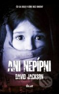 Kniha: Ani nepípni (David Jackson), 2019 Kniha: Ani nepípni (David Jackson), 2019