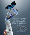 Kniha: Velké objevy a vynálezy, které změnily svět (Gianni Morelli). Edice knihy Omega, 2018 Kniha: Velké objevy a vynálezy, které změnily svět (Gianni Morelli). Edice knihy Omega, 2018