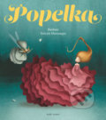 Kniha: Popelka (Naše vojsko CZ). Naše vojsko CZ, 2018 Kniha: Popelka (Naše vojsko CZ). Naše vojsko CZ, 2018