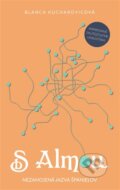 Kniha: S Almou (Blanca Kucharovicová), 2024 Kniha: S Almou (Blanca Kucharovicová), 2024