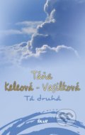 Kniha: Tá druhá (Táňa Keleová-Vasilková). Ikar, 2019 Kniha: Tá druhá (Táňa Keleová-Vasilková). Ikar, 2019