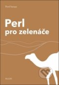 Kniha: Perl pro zelenáče (Pavel Satrapa). CZ.NIC Kniha: Perl pro zelenáče (Pavel Satrapa). CZ.NIC