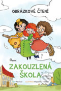 Kniha: Zakouzlená škola (Petr Šulc). Pierot, 2018 Kniha: Zakouzlená škola (Petr Šulc). Pierot, 2018