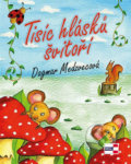 Kniha: Tisíc hlásků švitoří (Dagmar Medzvecová). KRIGL, 2018 Kniha: Tisíc hlásků švitoří (Dagmar Medzvecová). KRIGL, 2018