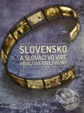 Slovensko a slováci vo víre prvej svetovej vojny - Miloslav Čaplovič, Jana Zaťková, Pro Militaria Historica, 2018
