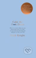 Kniha: Calm the F**k Down (Sarah Knight). Quercus, 2018 Kniha: Calm the F**k Down (Sarah Knight). Quercus, 2018