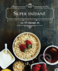 Kniha: Super snídaně (Edice knihy Omega). Edice knihy Omega, 2018 Kniha: Super snídaně (Edice knihy Omega). Edice knihy Omega, 2018