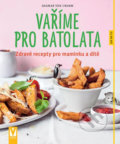 Kniha: Vaříme pro batolata (Dagmar von Cramm). Vašut, 2018 Kniha: Vaříme pro batolata (Dagmar von Cramm). Vašut, 2018