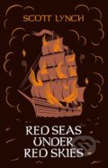 Red Seas Under Red Skies - Scott Lynch, Gollancz, 2017
