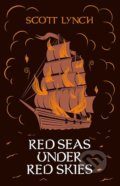 Kniha: Red Seas Under Red Skies (Scott Lynch). Gollancz, 2017 Kniha: Red Seas Under Red Skies (Scott Lynch). Gollancz, 2017
