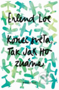 E-kniha: Konec světa, tak jak ho známe (Erlend Loe), 2018 E-kniha: Konec světa, tak jak ho známe (Erlend Loe), 2018