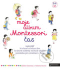 Kniha: Moje album Montessori - Čas (Adeline Charneau a Roberta Rocchi). Svojtka&Co., 2018 Kniha: Moje album Montessori - Čas (Adeline Charneau a Roberta Rocchi). Svojtka&Co., 2018