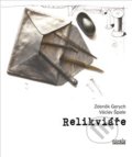 Kniha: Relikviáře (Zdeněk Gerych a Václav Špale). Novela Bohemica, 2018 Kniha: Relikviáře (Zdeněk Gerych a Václav Špale). Novela Bohemica, 2018