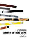 E-kniha: Sedm dní ve světě umění (Sarah Thornton), 2016 E-kniha: Sedm dní ve světě umění (Sarah Thornton), 2016