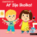 Kniha: Ať žije školka! (Pierre Caillou). Svojtka&Co., 2018 Kniha: Ať žije školka! (Pierre Caillou). Svojtka&Co., 2018