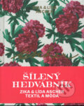 Kniha: Asher: Šílený hedvábník (Konstantina Hlaváčková). Slovart CZ, 2019 Kniha: Asher: Šílený hedvábník (Konstantina Hlaváčková). Slovart CZ, 2019