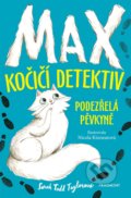 Kniha: Max – kočičí detektiv: Podezřelá pěvkyně (Sarah Todd Taylor). Nakladatelství Fragment, 2019 Kniha: Max – kočičí detektiv: Podezřelá pěvkyně (Sarah Todd Taylor). Nakladatelství Fragment, 2019