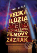 Kniha: Veľká ilúzia (Tomáš Berka), 2019 Kniha: Veľká ilúzia (Tomáš Berka), 2019