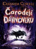 Kniha: Čarodeji dávnoveku (Cressida Cowell). Slovart, 2019 Kniha: Čarodeji dávnoveku (Cressida Cowell). Slovart, 2019