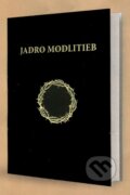 Kniha: Jadro modlitieb (Tranoscius). Tranoscius, 2019 Kniha: Jadro modlitieb (Tranoscius). Tranoscius, 2019