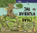 Kniha: Jak zvířátka bydlí (Moira Butterfield a Tim Hutchinson). Svojtka&Co., 2018 Kniha: Jak zvířátka bydlí (Moira Butterfield a Tim Hutchinson). Svojtka&Co., 2018